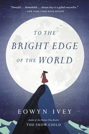 To the Bright Edge of the World Book Cover